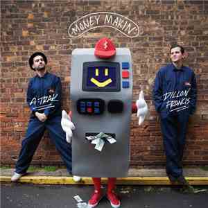 A-Trak & Dillon Francis - Money Makin' FLAC