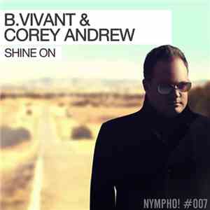 B.Vivant & Corey Andrew - Shine On FLAC