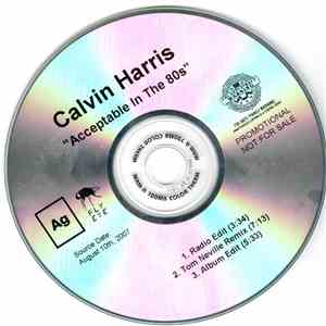 Calvin Harris - Acceptable In The 80s FLAC