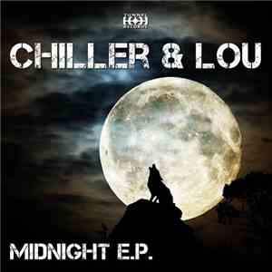 Chiller & Lou - Midnight E.P. FLAC
