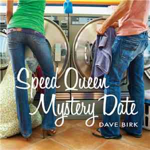 Dave Birk  - Speed Queen Mystery Date FLAC
