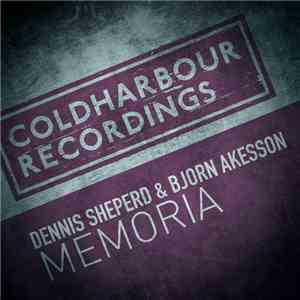 Dennis Sheperd & Bjorn Akesson - Memoria FLAC