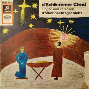 D'Schlieremer Chind - Singed Und Verzelled d'Wiehnachtsgschicht FLAC