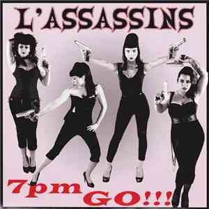 L'Assassins - 7pm Go!!! FLAC