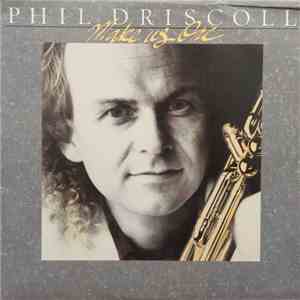Phil Driscoll - Make Us One FLAC