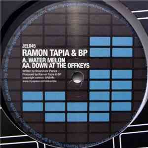 Ramon Tapia / BP - Water Melon FLAC