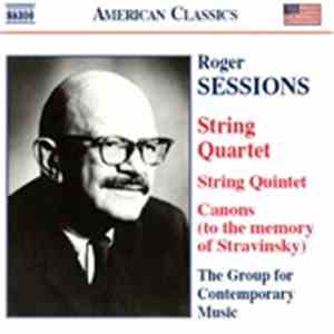 Roger Sessions, The Group For Contemporary Music - String Quartet / String Quintet / Canons FLAC