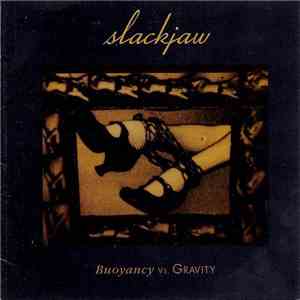 Slackjaw - Buoyancy Vs. Gravity FLAC