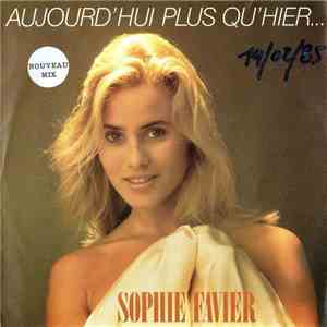 Sophie Favier - Aujourd'Hui Plus Qu'Hier (Nouveau Mix) FLAC
