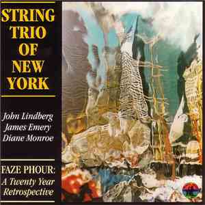 String Trio Of New York - Faze Phour: A Twenty Year Retrospective FLAC