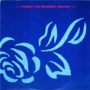 The Wedding Present - Tommy FLAC