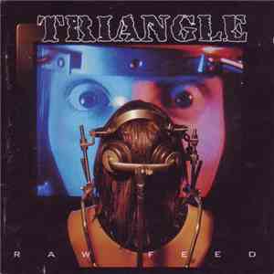 Triangle  - Raw Feed FLAC
