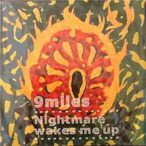 9miles - Nightmare Wakes Me Up FLAC