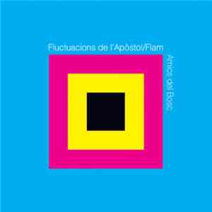 Amics Del Bosc - Fluctuacions De L'Apòstol/Flam FLAC