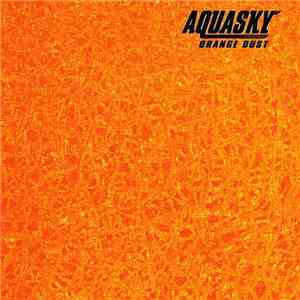 Aquasky - Orange Dust FLAC