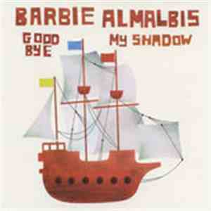 Barbie Almalbis - Goodbye My Shadow FLAC
