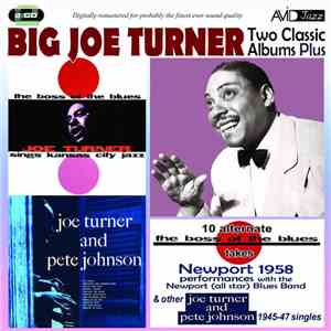 Big Joe Turner - Two Classic Albums Plus FLAC