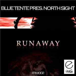 Blue Tente Pres. North Sight - Runaway FLAC