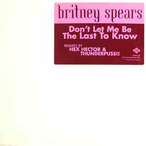 Britney Spears - Don't Let Me Be The Last To Know FLAC