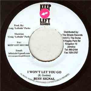 Busy Signal / Chino  - I Won't Let You Go / We A Burn Dem FLAC