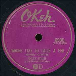 Chuck Willis - Wrong Lake To Catch A Fish / Salty Tears FLAC
