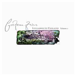 Cocteau Twins - Lullabies To Violaine - Volume 1 FLAC