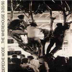 Depeche Mode - The Wherehouse 3/20/90 FLAC