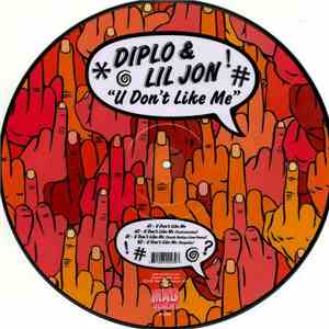 Diplo & Lil' Jon - U Don't Like Me FLAC