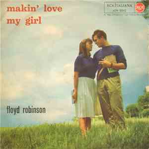 Floyd Robinson - Makin' Love / My Girl FLAC