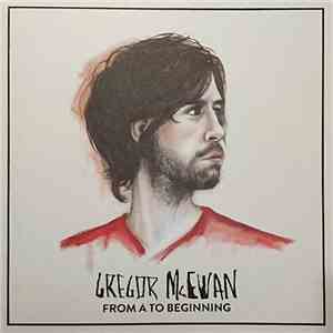 Gregor McEwan - From A To Beginning FLAC