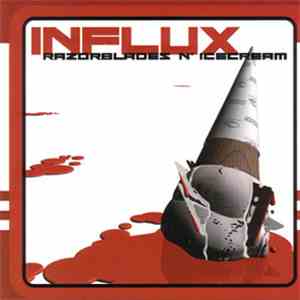 Influx - Razorblades N' Icecream FLAC