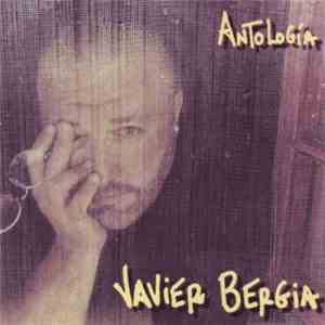 Javier Bergia - Antología FLAC