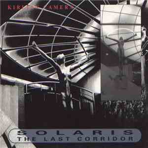 Kirlian Camera - Solaris The Last Corridor FLAC