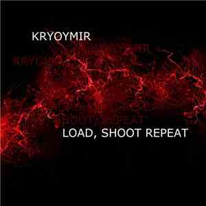KryoYmir - Load, Shoot, Repeat FLAC