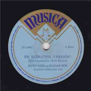 Kurt Foss Og Reidar Böe, Arnstein Johansens Trio - En Sjömanns Vårsang / De Kommer Ingen Vei Med Meg FLAC