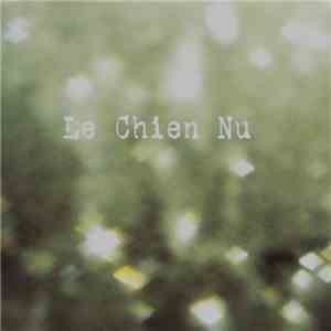 Le Chien Nu - Le Chien Nu FLAC