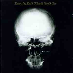 Ministry - The Mind Is A Terrible Thing To Taste FLAC