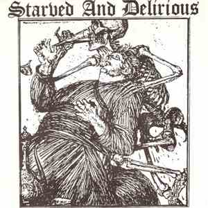 Starved And Delirious - Starved And Delirious FLAC
