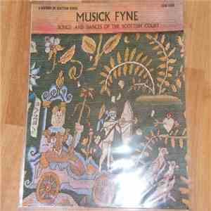 The Saltire Singers, Clifford Hughes, Kenneth Elliott - A History Of Scottish Music - 2: 1550 - 1625 - Music Fyne, Songs And Dances Of The Scottish Court FLAC