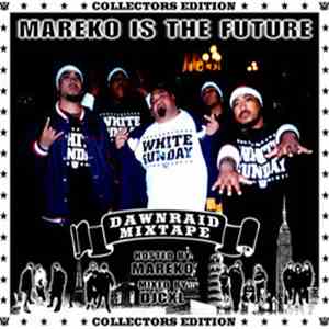 Various - Mareko Is The Future - The Dawnraid Mixtape FLAC