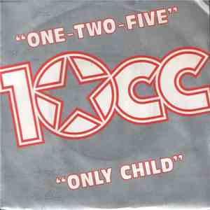 10cc - One-Two-Five / Only Child FLAC