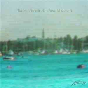 Babe, Terror - Ancient M'Ocean FLAC