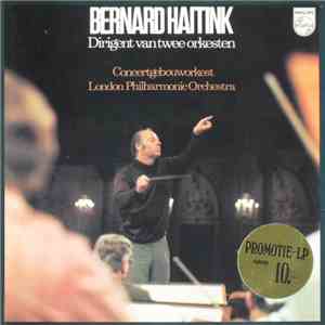 Bernard Haitink - Dirigent Van Twee Orkesten FLAC