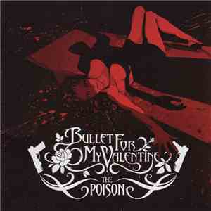 Bullet For My Valentine - The Poison FLAC