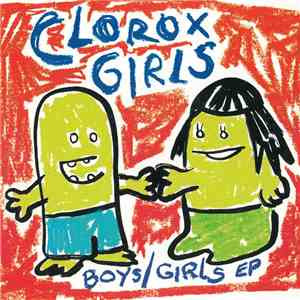 Clorox Girls - Boys/Girls EP FLAC