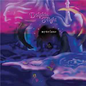Dolphin Flight - Mydriase FLAC