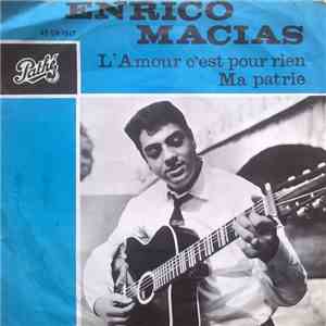 Enrico Macias - L'amour C'est Pour Rien / Ma Patrie FLAC
