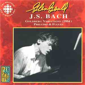 Glenn Gould, J.S. Bach - Goldberg Variations , Preludes & Fugues FLAC