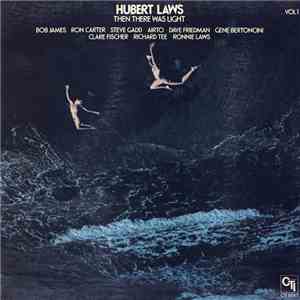 Hubert Laws - Then There Was Light (Volume 1) FLAC