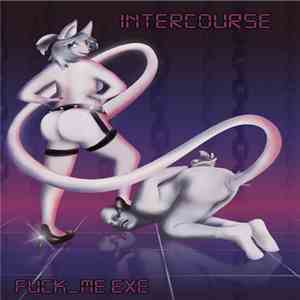 Intercourse  - fuckme.exe FLAC
